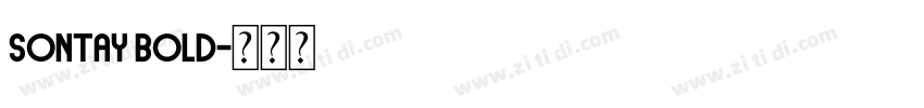 Sontay Bold字体转换